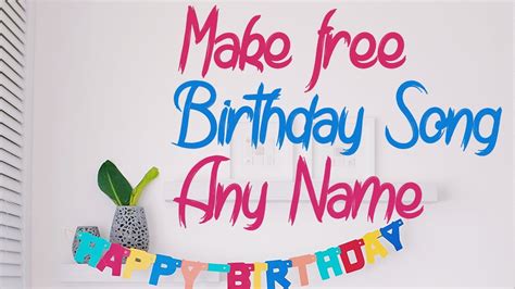 happy birthday name song create|customized name happy birthday song.